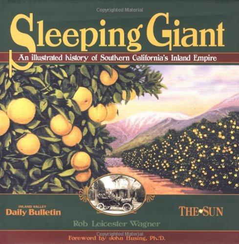 Sleeping Giant: An Illustrated History of Southern California's Inland Empire