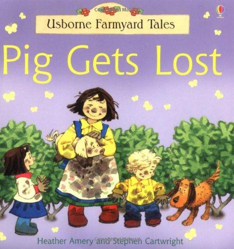 Pig Gets Lost (Farmyard Tales Minibook Series)