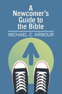 Newcomer's Guide to the Bible: Themes and Timelines