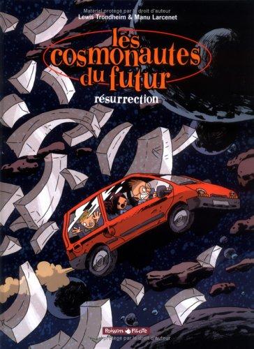 Les cosmonautes du futur. Vol. 3. Résurrection