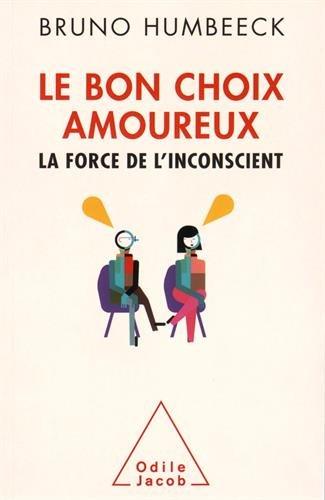 Le bon choix amoureux : La force de l'inconscient