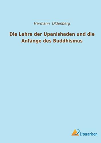 Die Lehre der Upanishaden und die Anfänge des Buddhismus