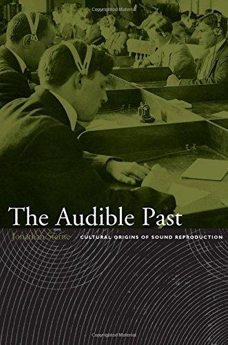 The Audible Past: Cultural Origins of Sound Reproduction