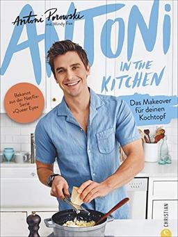 Antoni in the Kitchen: Das Makeover für deinen Kochtopf. Bekannt aus der Netflix-Serie »Queer Eye«