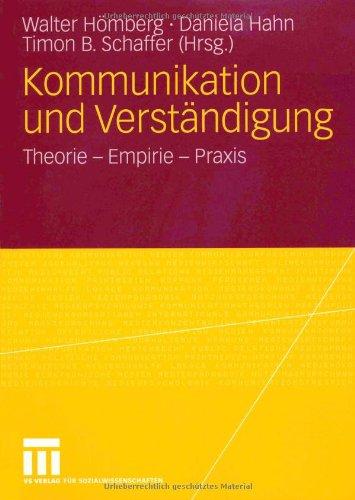 Kommunikation und Verständigung: Theorie - Empirie - Praxis