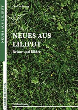 Neues aus Liliput: Reime und Bilder (Edition Staub)