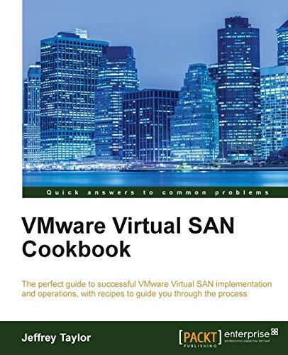 VMware Virtual SAN Cookbook: The perfect guide to successful VMware Virtual SAN implementation and operations, with recipes to guide you through the process (English Edition)