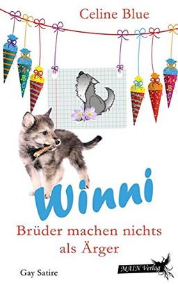 Winni: Brüder machen nichts als Ärger