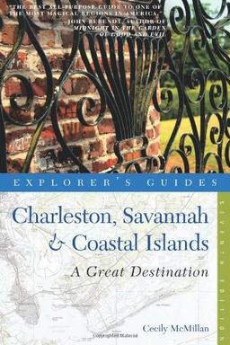 Explorer's Guide Charleston, Savannah & Coastal Islands: A Great Destination