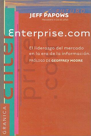 Enterprise.Com: El Liderazgo En El Mercado En LA Era De LA Informacion