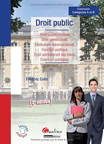 Droit public : droit constitutionnel, droit administratif, institutions administratives, fonction publique, droit administratif des biens, finances publiques