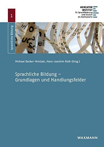 Sprachliche Bildung - Grundlagen und Handlungsfelder