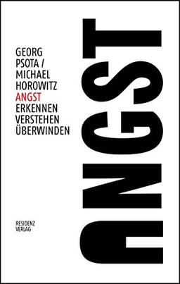 Angst: Erkennen - Verstehen - Überwinden