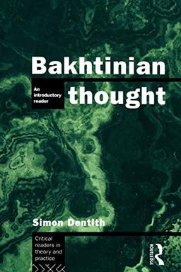 Bakhtinian Thought:Intro Read (Critical Readers in Theory and Practice)