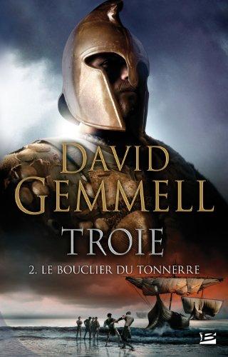 Troie. Vol. 2. Le bouclier du tonnerre