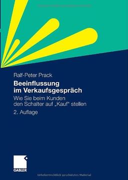 Beeinflussung im Verkaufsgespräch: Wie Sie beim Kunden den Schalter auf "Kauf" stellen