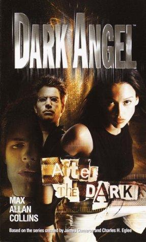 Dark Angel : After the Dark