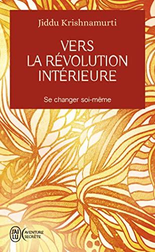 Vers la révolution intérieure : se changer soi-même