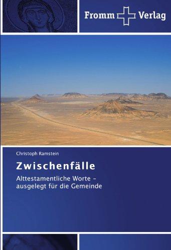 Zwischenfälle: Alttestamentliche Worte - ausgelegt für die Gemeinde