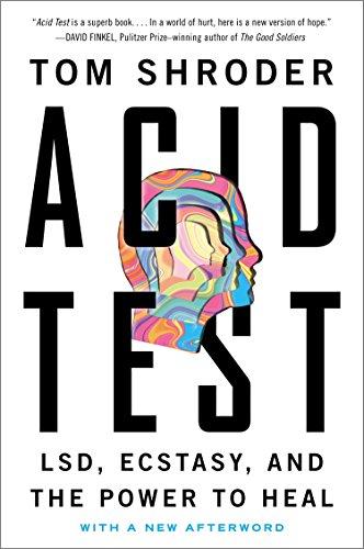 Acid Test: LSD, Ecstasy, and the Power to Heal