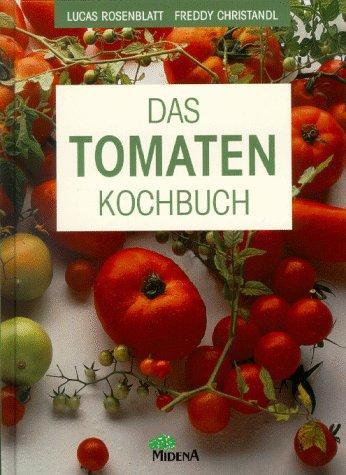 Das Tomaten- Kochbuch