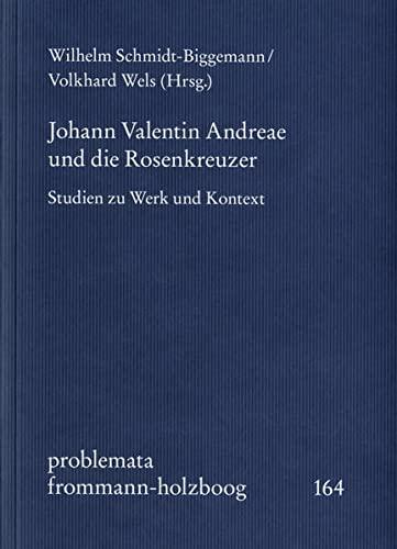 Johann Valentin Andreae und die Rosenkreuzer: Studien zu Werk und Kontext (problemata)