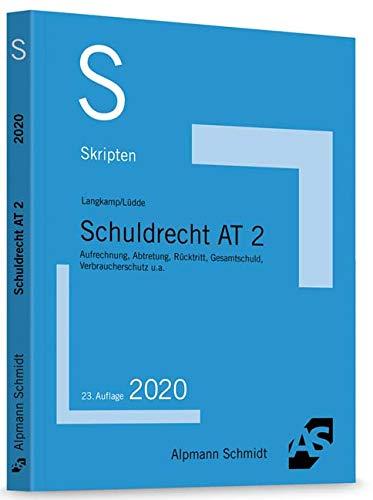 Skript Schuldrecht AT 2: Aufrechnung, Abtretung, Rücktritt, Gesamtschuld, Verbraucherschutz u.a.