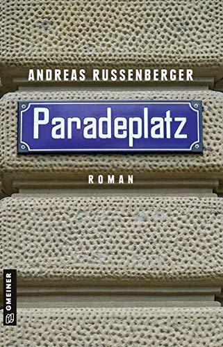 Paradeplatz: Roman (Romane im GMEINER-Verlag)