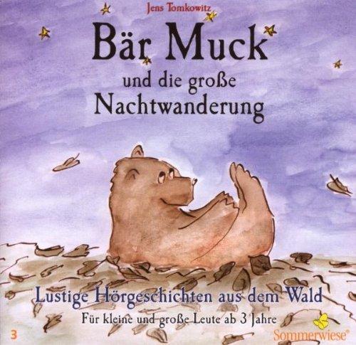 Bär Muck - CD / Bär Muck und die grosse Nachtwanderung: Lustige Waldgeschichten für kleine und grosse Leute