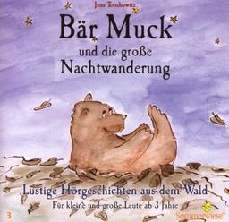 Bär Muck - CD / Bär Muck und die grosse Nachtwanderung: Lustige Waldgeschichten für kleine und grosse Leute