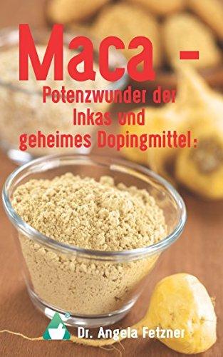 Maca - Potenzwunder der Inkas und geheimes Dopingmittel?