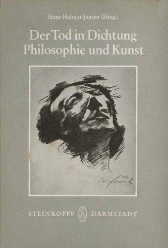 Der Tod in Dichtung, Philosophie und Kunst