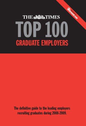 The "Times" Top 100 Graduate Employers 2008-2009