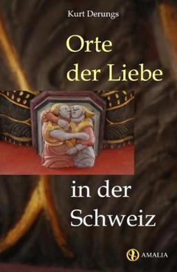 Orte der Liebe in der Schweiz: An magischen Plätzen die Kraft der Liebe entdecken