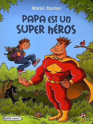 Papa est un super héros