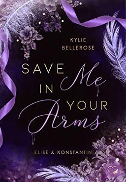 Save me in your Arms: Elise & Konstantin (Romance Suspense)