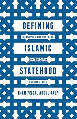 Defining Islamic Statehood: Measuring and Indexing Contemporary Muslim States