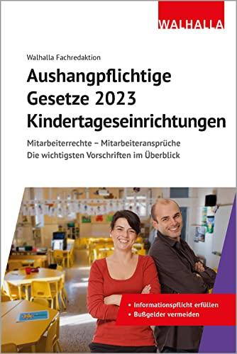 Aushangpflichtige Gesetze 2023 Kindertageseinrichtungen: Mitarbeiterrechte - Mitarbeiteransprüche; Die wichtigsten Vorschriften im Überblick; Mit Kordel zum Aushängen