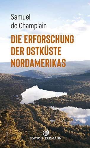 Die Erforschung der Ostküste Nordamerikas (Paperback)