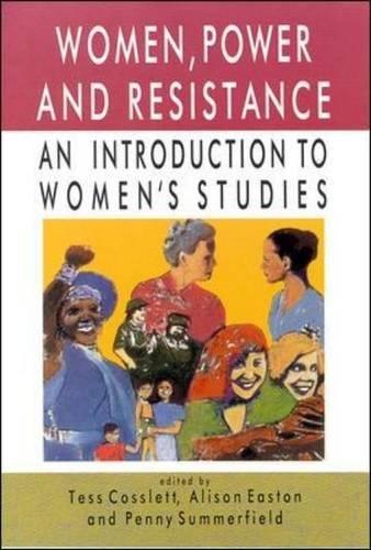 Women, Power And Resistance: An Introduction to Women's Studies