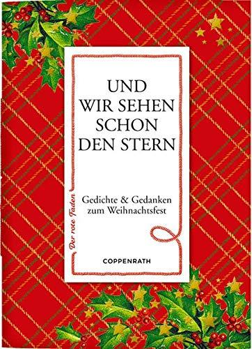 Und wir sehen schon den Stern: Gedichte und Gedanken zum Weihnachtsfest (Der rote Faden)