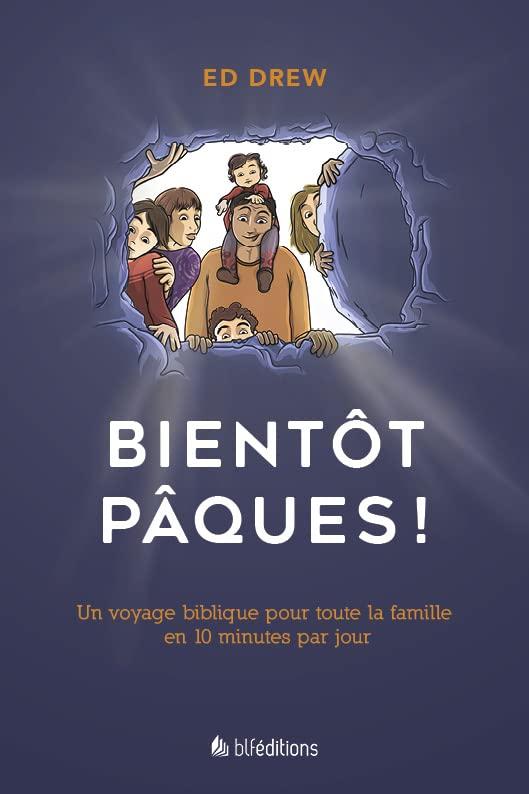 Bientôt Pâques ! : un voyage biblique pour toute la famille en 10 minutes par jour