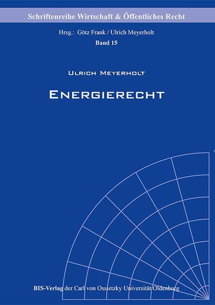 Energierecht: Eine Einführung (Schriftenreihe Wirtschaft & Öffentliches Recht)