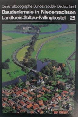 Denkmaltopographie Bundesrepublik Deutschland. Baudenkmale in Niedersachsen. Veröffentlichungen des Instituts für Denkmalpflege/Niedersächsisches Landesverwaltungsamt/Landkreis Soltau-Fallingbostel