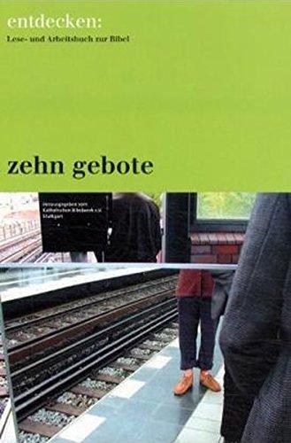 entdecken: Zehn Gebote: Lese- und Arbeitsbuch zur Bibel