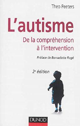 L'autisme : de la compréhension à l'intervention