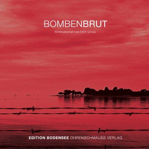 Bombenbrut: MP3 CD (Edition Bodensee)