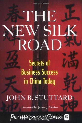 The New Silk Road: Secrets of Business Success in China Today