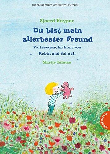 Du bist mein allerbester Freund, Vorlesegeschichten von Robin und Schnuff