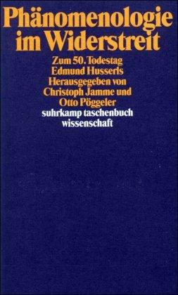 Phänomenologie im Widerstreit: Zum 50. Todestag Edmund Husserls